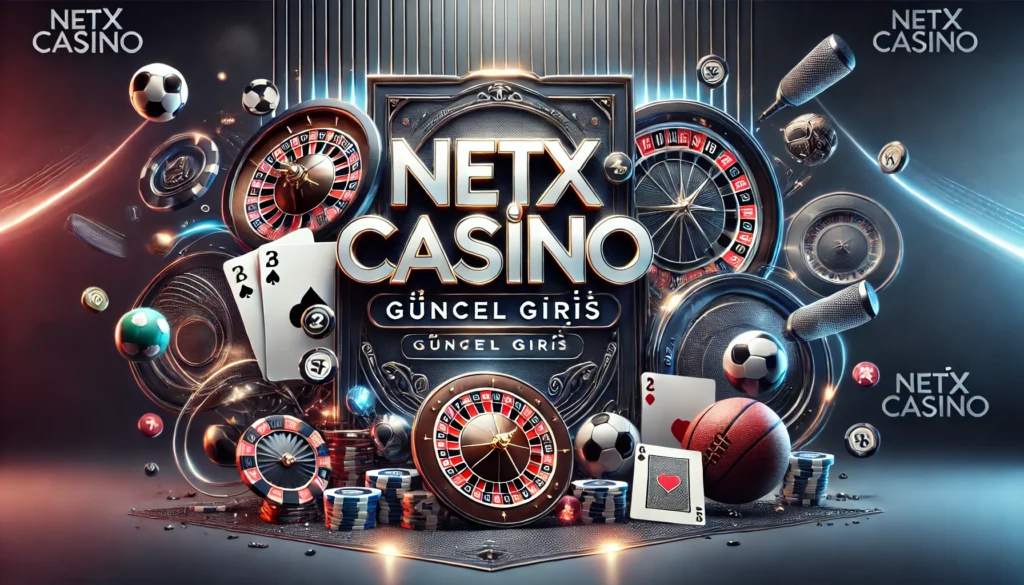 Netxcasino Giriş